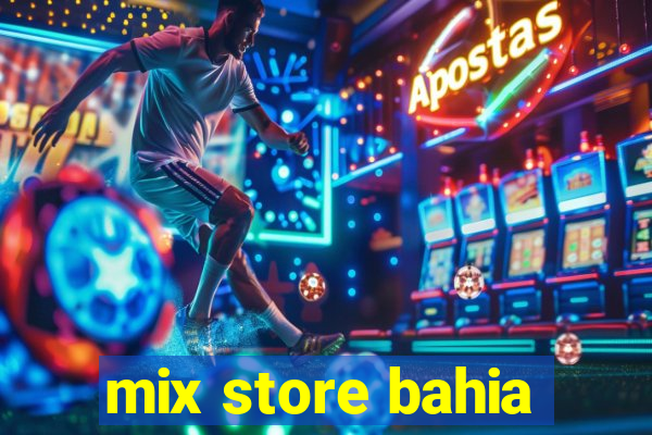 mix store bahia